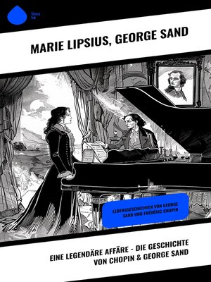 cover image of Eine legendäre Affäre--Die Geschichte von Chopin & George Sand